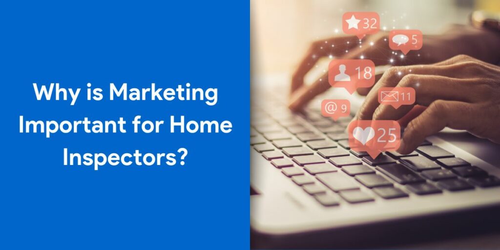 Why is marketing important for home inspectors